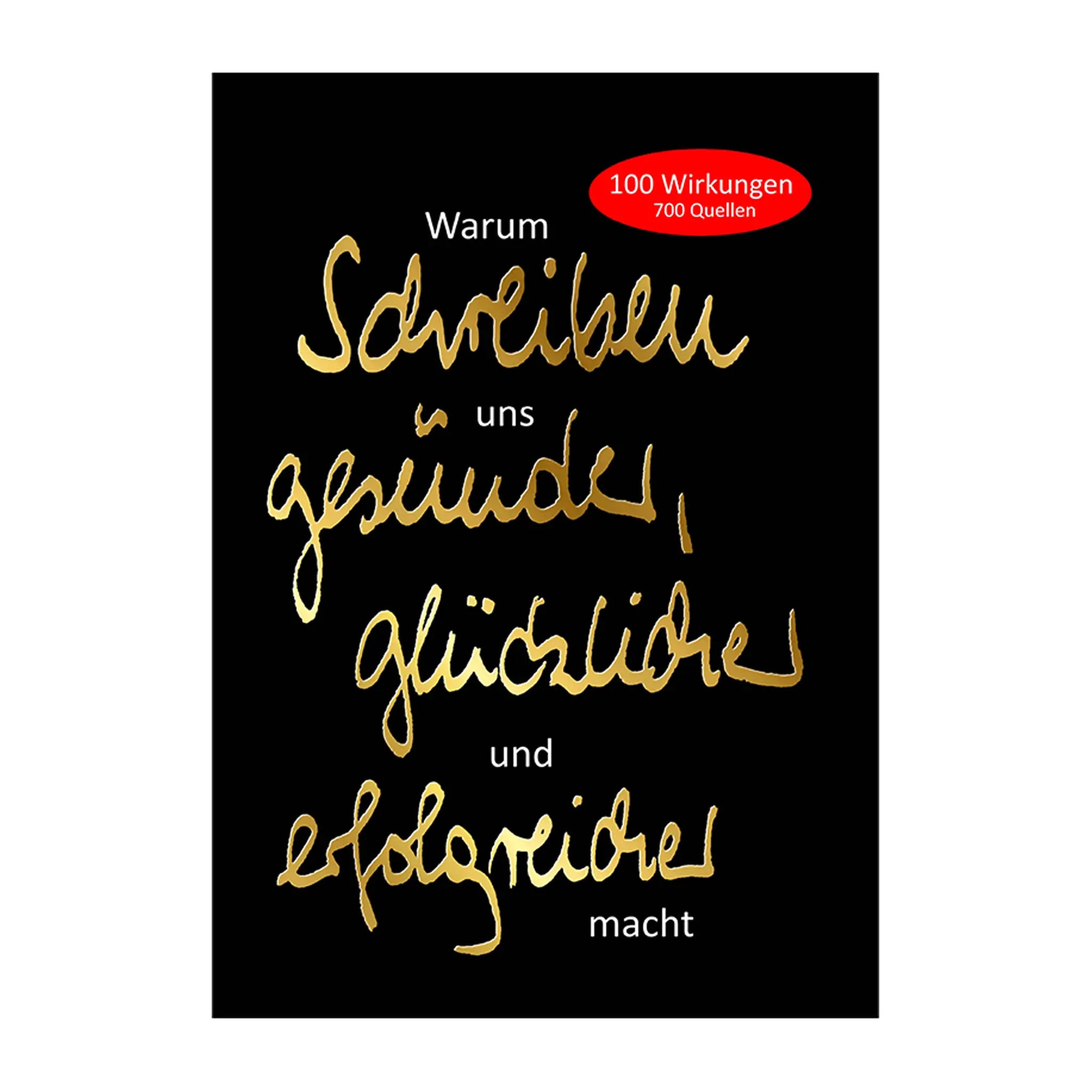 Warum Schreiben uns gesünder, glücklicher und erfolgreicher macht